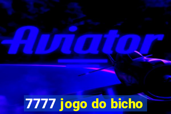 7777 jogo do bicho